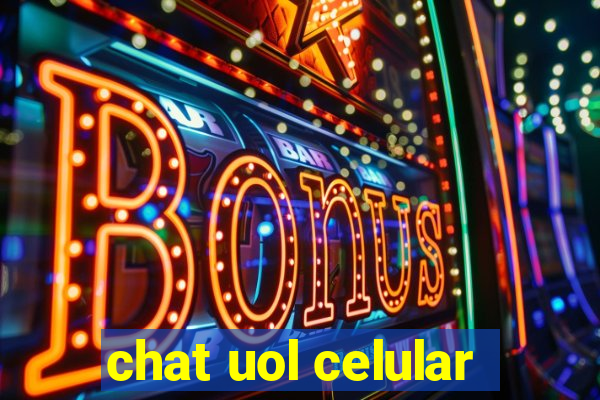 chat uol celular